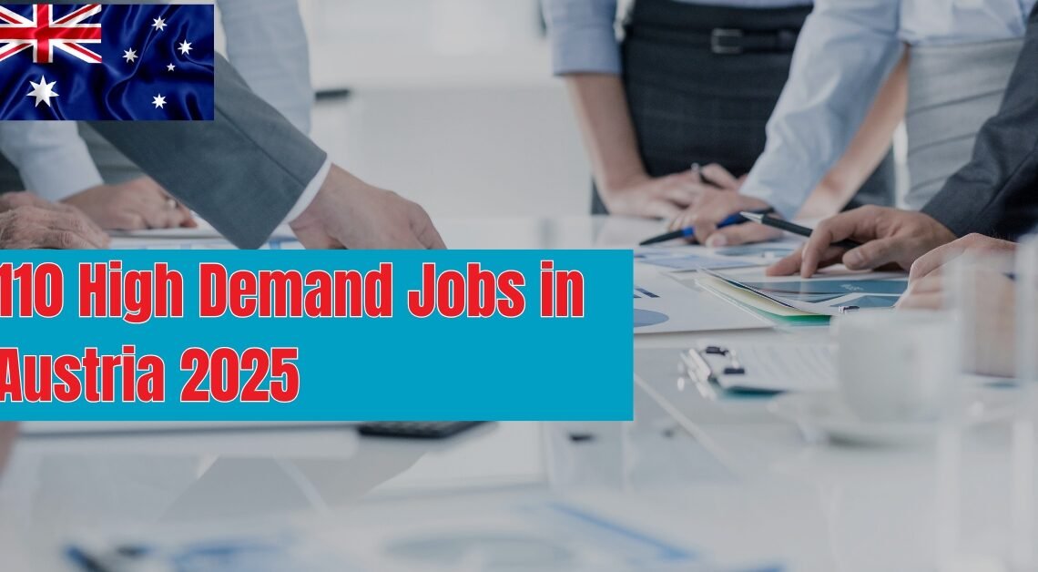 110 High-Demand Jobs in Austria 2025