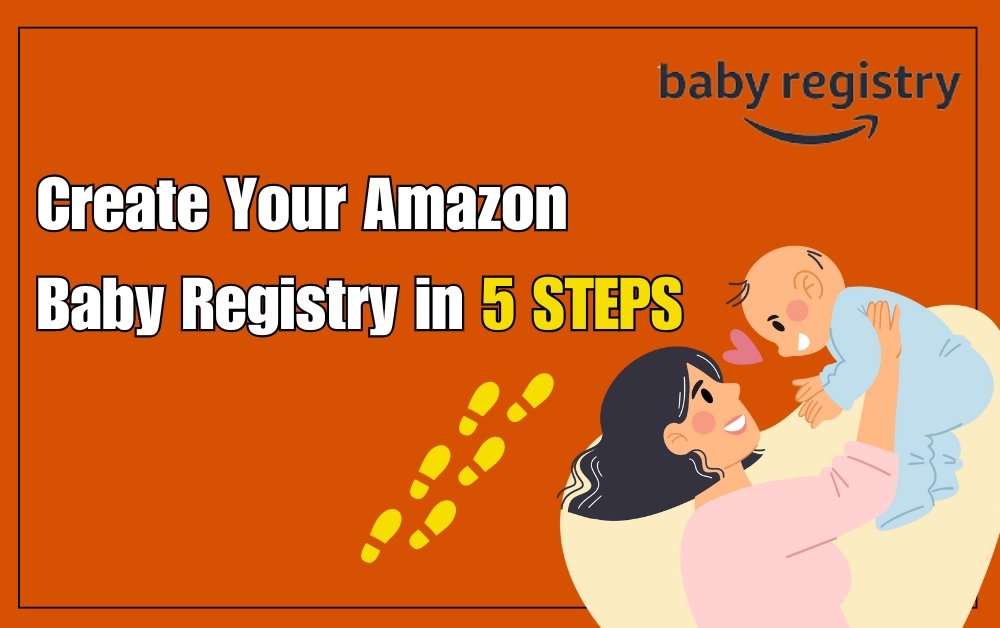 5 Simple Steps to Create Your Amazon Baby Registry