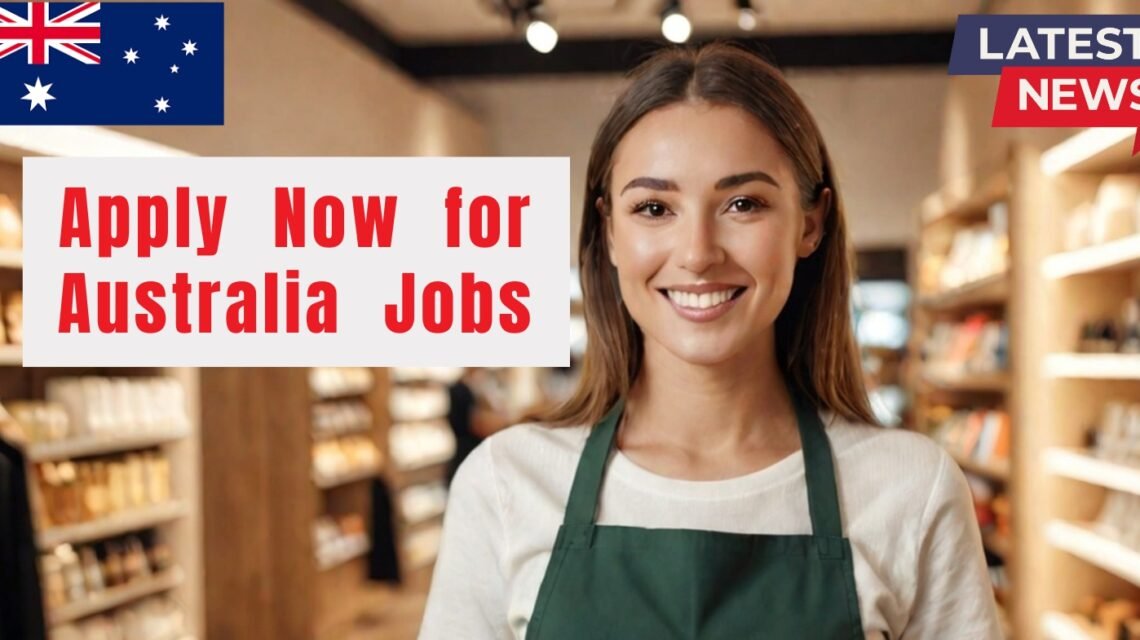 Apply Now for Australia Jobs