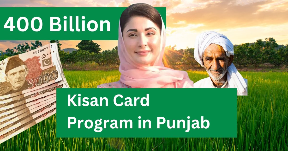 Kisan Card Program in Punjab: 400 Billion Rupee Investment