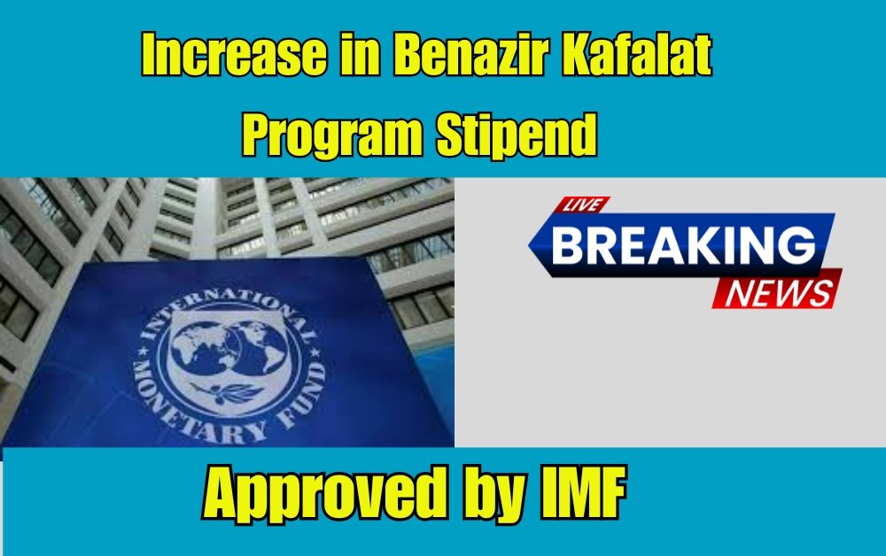 Increase in Benazir Kafalat Program Stipend Approved by IMF