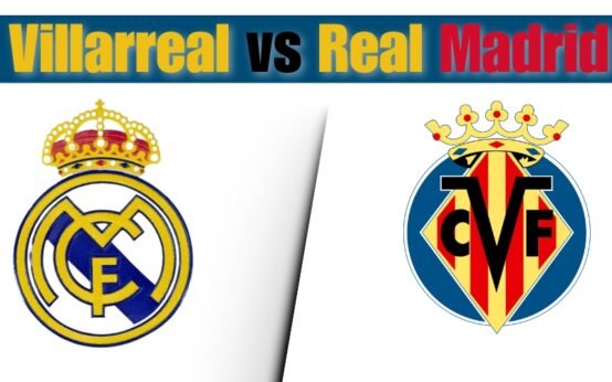 Villarreal vs Real Madrid: A Rivalry of Passion